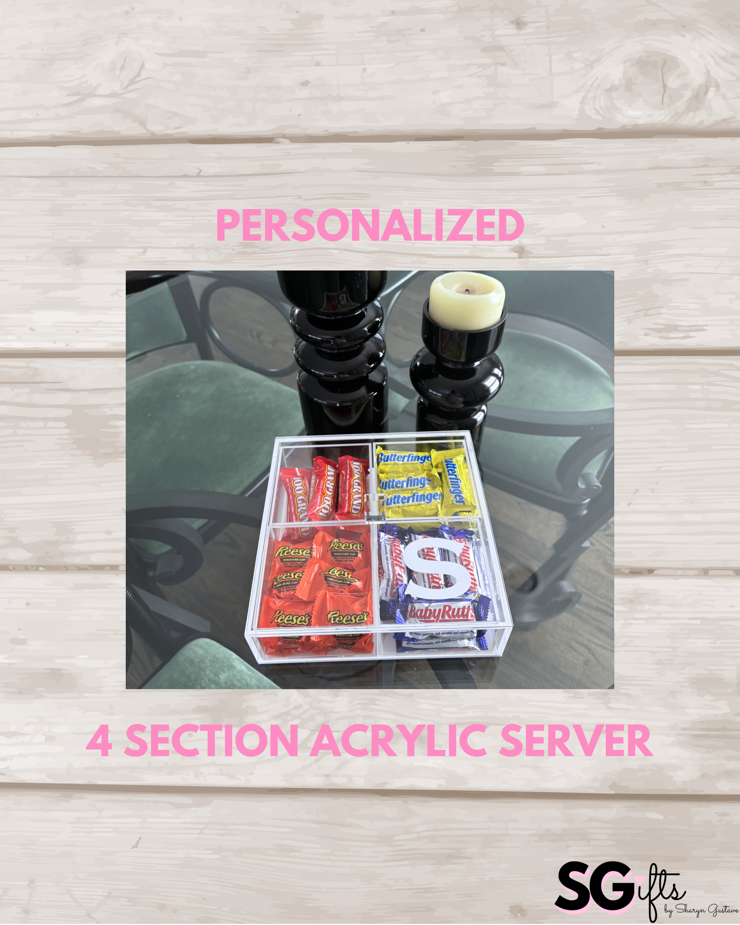 Personalized 4 section clear acrylic serving tray, sold with the candy , sections are removable
