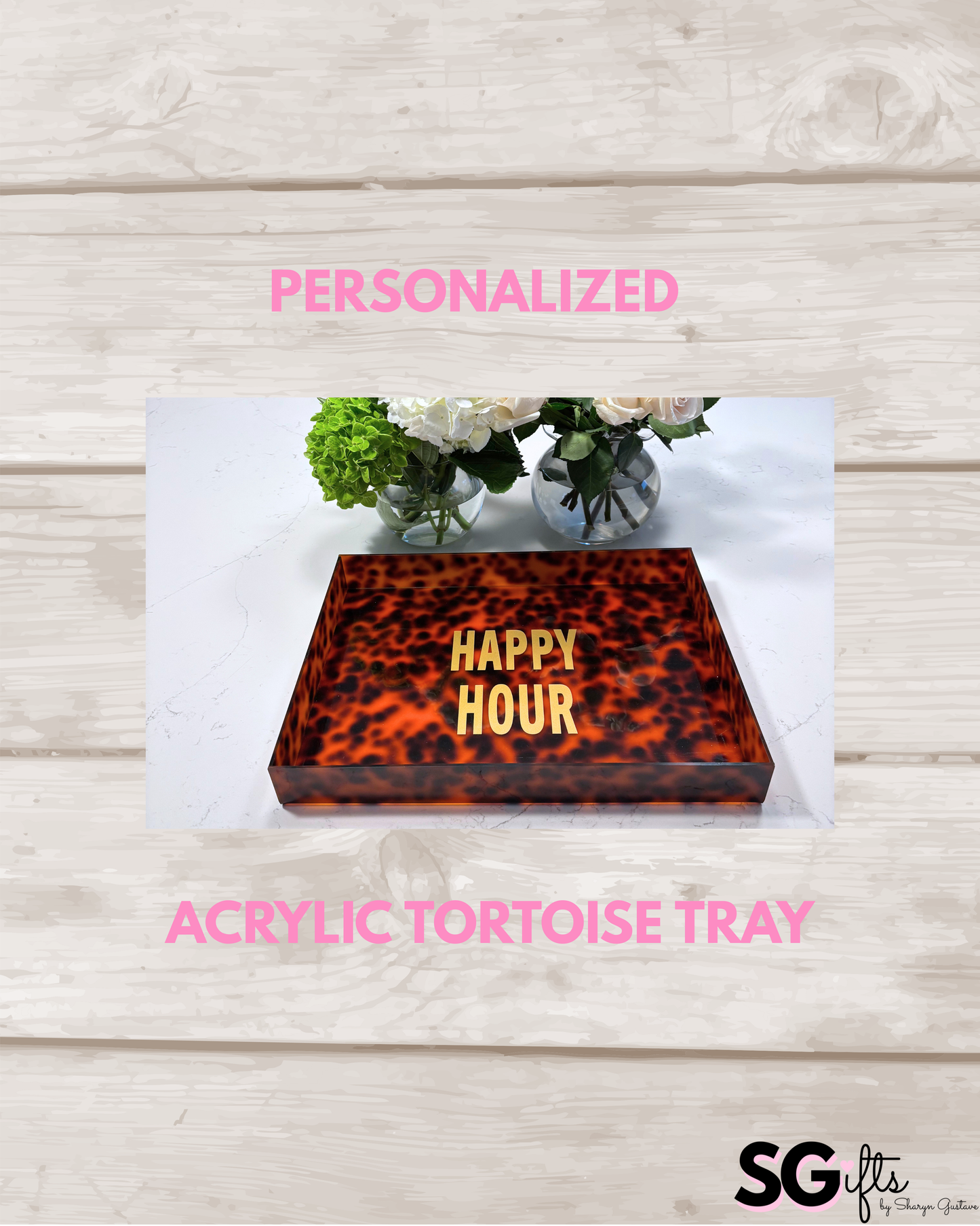 Personalized 18” x 12” acrylic tortoise tray - HAPPY HOUR