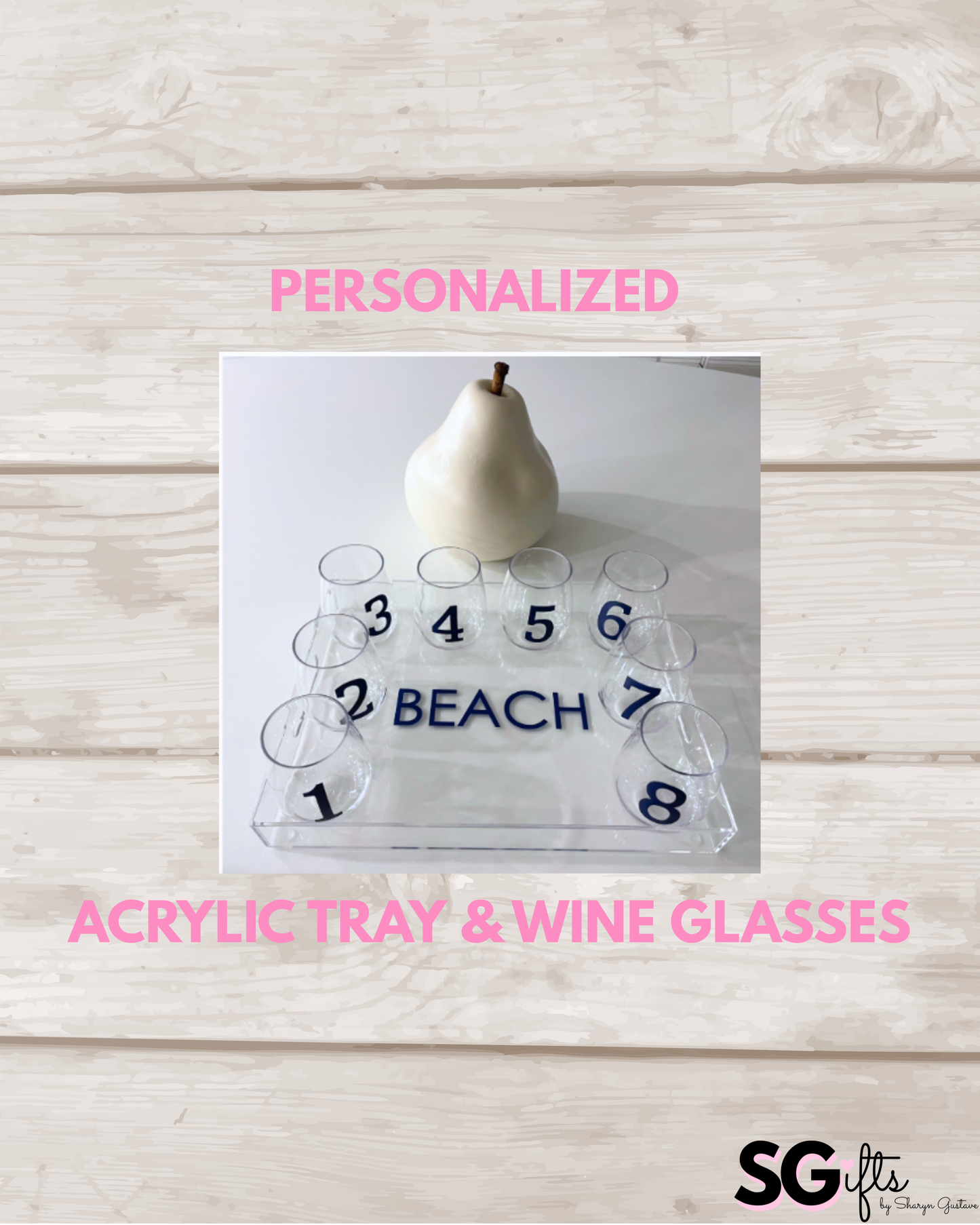 Personalized 11" x 14" clear acrylic tray with vinyl BEACH and 8 stemless wine glasses with numbers