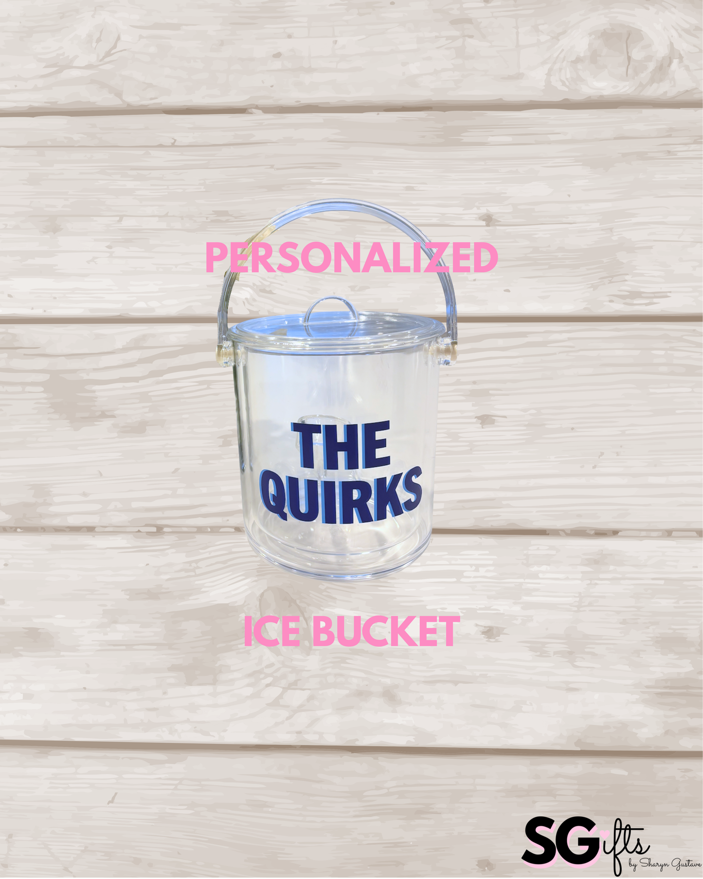 Personalized clear acrylic 1 1/2 qt double wall ice bucket - The Quirks